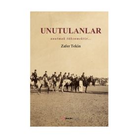 Unutulanlar - Zafer Tekin