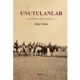 Unutulanlar - Zafer Tekin