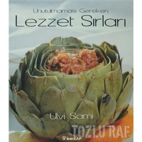 UNUTULMAMASI GEREKEN LEZZET SIRLARI - ULVI SAMI