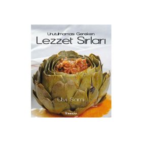 UNUTULMAMASI GEREKEN LEZZET SIRLARI - ULVI SAMI