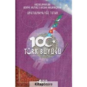 Unutulmaya Yüz Tutan 100 Türk Büyüğü - 3 Kitap Takım - Behiye Yılmaz