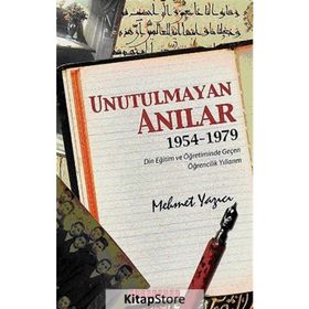 UNUTULMAYAN ANILAR - MEHMET YAZICI