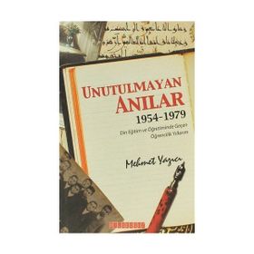 UNUTULMAYAN ANILAR - MEHMET YAZICI