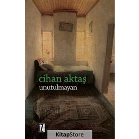 Unutulmayan - Cihan Aktaş