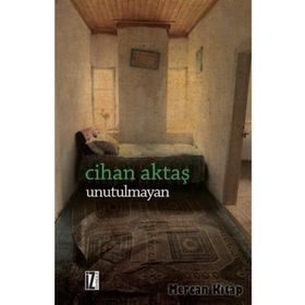 Unutulmayan - Cihan Aktaş
