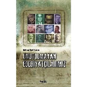 Unutulmayan Edebiyatçılar / Mehmet Nuri Yardım
