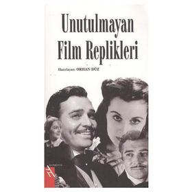 UNUTULMAYAN FILM REPLIKLERI - ORHAN DÜZ