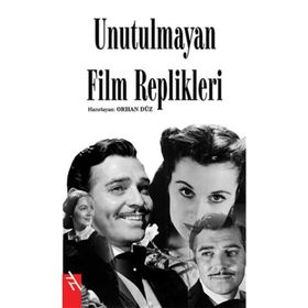UNUTULMAYAN FILM REPLIKLERI - ORHAN DÜZ