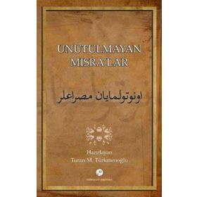 UNUTULMAYAN MISRALAR - TURAN M. TÜRKMENOĞLU