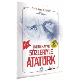 Unutulmayan Sözleriyle Atatürk - Bahar Sarıkaya
