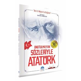 Unutulmayan Sözleriyle Atatürk - Bahar Sarıkaya