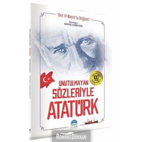 Unutulmayan Sözleriyle Atatürk - Bahar Sarıkaya