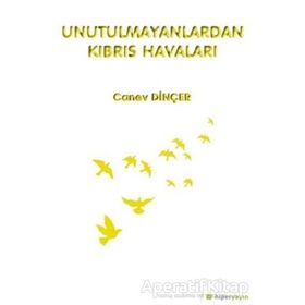 Unutulmayanlardan Kıbrıs Havaları - Canev Dinçer