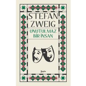 Unutulmaz Bir İnsan - Stefan Zweig
