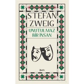 Unutulmaz Bir İnsan - Stefan Zweig