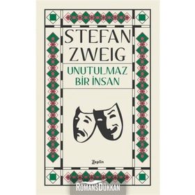 Unutulmaz Bir İnsan - Stefan Zweig
