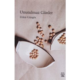 Unutulmaz Günler - Zelen Güngör