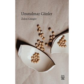 Unutulmaz Günler - Zelen Güngör