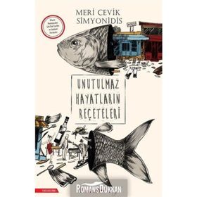 Unutulmaz Hayatların Reçeteleri - Meri Çevik Simyonidis