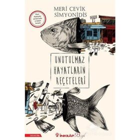 Unutulmaz Hayatların Reçeteleri - Meri Çevik Simyonidis