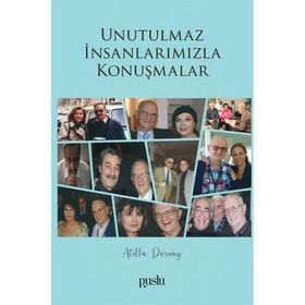 Unutulmaz İnsanlarımızla Konuşmalar Atilla Dorsay
