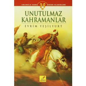 Unutulmaz Kahramanlar - Evrim Yeşilyurt