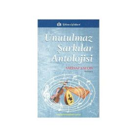UNUTULMAZ ŞARKILAR ANTOLOJISI - SAFINAZ YALÇIN