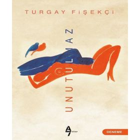 Unutulmaz - Turgay Fişekçi