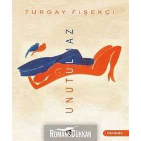 Unutulmaz - Turgay Fişekçi