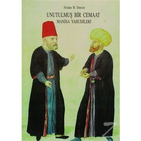 UNUTULMUŞ BIR CEMAAT MANISA YAHUDILERI - FERIDUN M. EMECEN