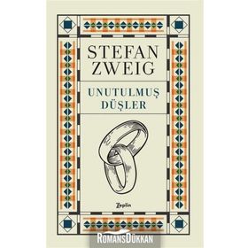 UNUTULMUŞ DÜŞLER - STEFAN ZWEIG
