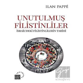 Unutulmuş Filistinliler - Ilan Pappe