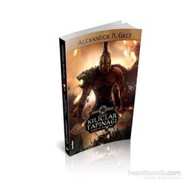 Unutulmuş Kılıçlar Tapınağı - Alexander R. Grey