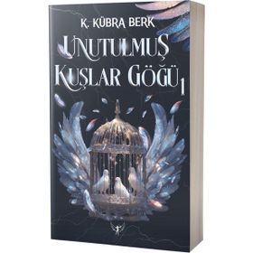 Unutulmuş Kuşlar Göğü 1 - Kübra Berk