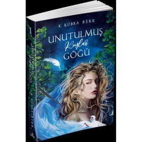 Unutulmuş Kuşlar Göğü 1 - Kübra Berk