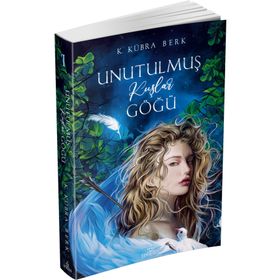 Unutulmuş Kuşlar Göğü 1 - Kübra Berk