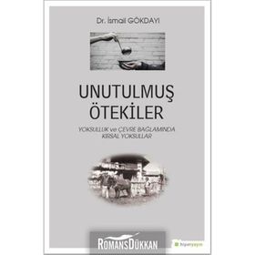 Unutulmuş Ötekiler- İsmail Gökdayı