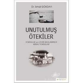 Unutulmuş Ötekiler- İsmail Gökdayı
