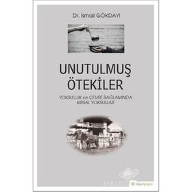 Unutulmuş Ötekiler- İsmail Gökdayı