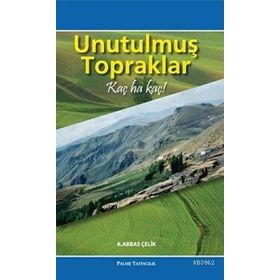 UNUTULMUŞ TOPRAKLAR KAÇ HA KAÇ! - A. ABBAS ÇELİK