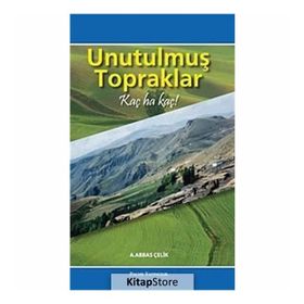 UNUTULMUŞ TOPRAKLAR KAÇ HA KAÇ! - A. ABBAS ÇELİK