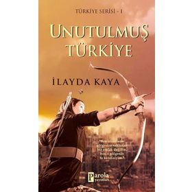 Unutulmuş Türkiye - İlayda Kaya
