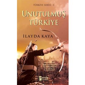 Unutulmuş Türkiye - İlayda Kaya
