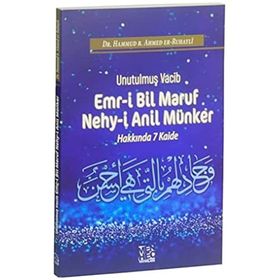 Unutulmuş Vacib Emr-i Bil Maruf Nehy-i Anil Münker Hakkında 7 Kaide - Hammud B. Ahmed Er-Ruhayli