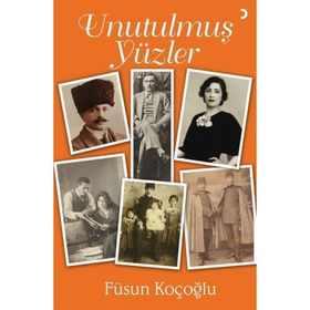 Unutulmuş Yüzler - Füsun Koçoğlu