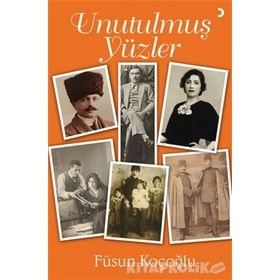 Unutulmuş Yüzler - Füsun Koçoğlu