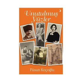 Unutulmuş Yüzler - Füsun Koçoğlu