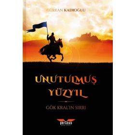 Unutulmuş Yüzyıl - Gürkan Kadıoğlu