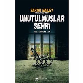 Unutulmuşlar Şehri Sarah Bailey