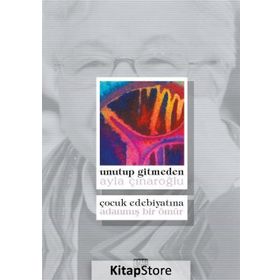 Unutup Gitmeden - Ayla Çınaroğlu
